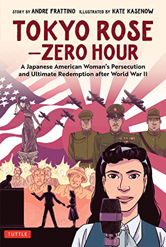 cover image Tokyo Rose—Zero Hour: A Japanese American Woman’s Persecution and Ultimate Redemption After World War II