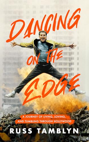 cover image Dancing on the Edge: A Journey of Living, Loving, and Tumbling Through Hollywood
